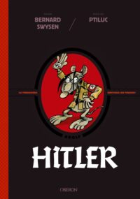 Hitler. La Verdadera Historia ¡De Verdad!